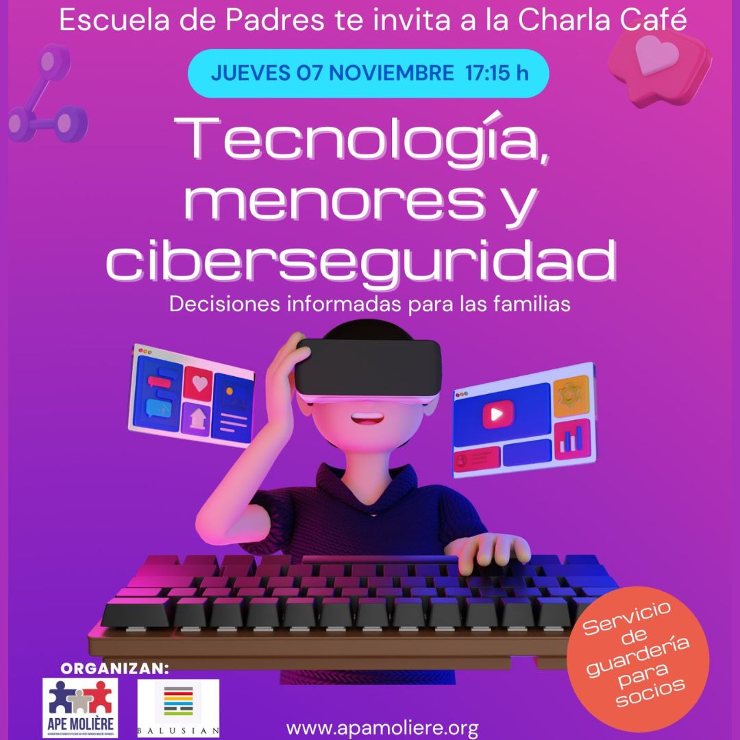 Charla Tecnología Menores y Ciberseguridad - APE MOLIÈRE